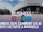 Replay Sport Business - BUSINESS 2024: comment les Jeux de Paris 2024 dopent l'activité économique à Marseille