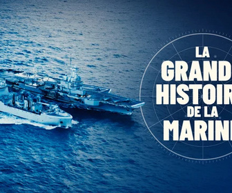 Replay La grande Histoire de la Marine