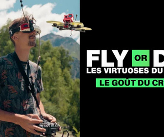 Replay Fly or die : les virtuoses du drone - 29/04/2026