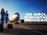 Replay Un siècle d'aviation française