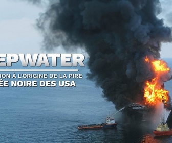 Replay Deepwater: l'exposion à l'origine de la pire marée noire des USA