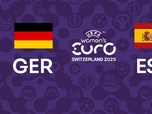 Replay UEFA Euro Féminin 2025 - 1/2 Finale - Allemagne / Espagne (Euro de football féminin)