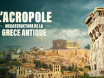 Replay L'acropole : megastructure de la Grèce antique
