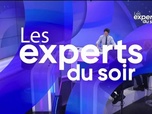 Replay Les experts du soir - Vendredi 22 mars