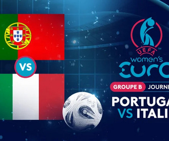 Replay Groupe B - Journée 2 : Portugal vs Italie