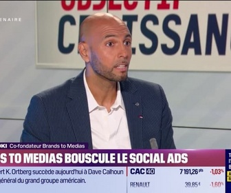 Replay Objectif Croissance - Hocine Sadki (Brands to Medias) : Brands to Medias bouscule le Social Ads - 08/08