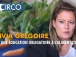 Replay Circo - Olivia Grégoire, pour une éducation obligatoire à l'alimentation