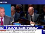 Replay BFM Story - Story 12 : Barrot, à Gaza, la paix est possible - 28/07
