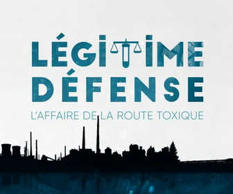 Replay Légitime défense - L'affaire de la route toxique