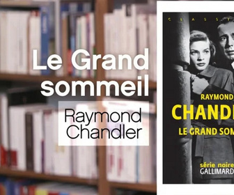 Replay La p'tite librairie - Le grand sommeil - Raymond Chandler