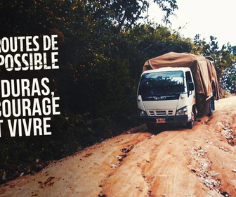 Replay Les routes de l'impossible - Honduras, le courage fait vivre