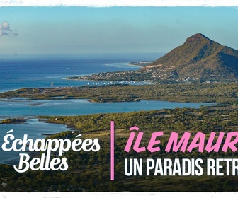 Replay Échappées belles - Ile Maurice, un paradis retrouvé