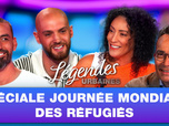 Replay Légendes urbaines - Émission spéciale pour la journée mondiale des réfugiés