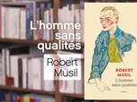 Replay La p'tite librairie - L'homme sans qualités - Robert Musil