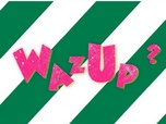 Replay Wazup - Jeudi 08/06/2023