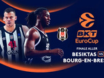 Replay BASKET. EuroCup : finale entre la JL Bourg et Besiktas Istanbul