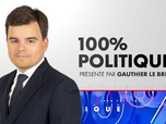 Replay 100% Politique (Émission du 07/03/2025)