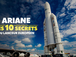 Replay Ariane : les 10 secrets du lanceur européen