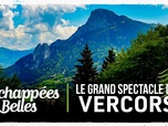 Replay Échappées belles - Le grand spectacle du Vercors