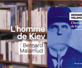 Replay La p'tite librairie - L'homme de Kiev - Bernard Malamud