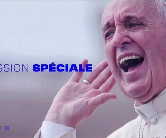 Replay Les émissions spéciales - Édition spéciale - Le pape en Corse - 15/12