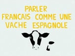 Replay Karambolage España - parler français comme une vache espagnole
