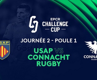 Replay EPCR Challenge Cup - Journée 2 - Poule 1 : USAP vs Connacht Rugby