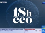 Replay Le 18h Eco - Mercredi 28 mai