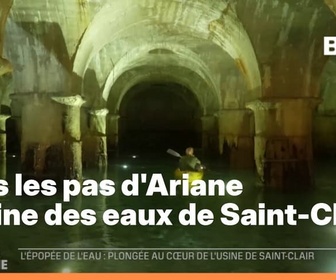 Replay Les longs formats des Locales - Dans les pas d'Ariane : L'ancienne usine des eaux de Saint-Clair