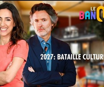 Replay Le banquet - 2027 : bataille culturelle ?