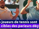 Replay On a de l'info - Les joueurs de tennis sont les cibles des parieurs déçus