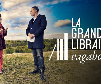 Replay La Grande Librairie vagabonde - Ecrire le monde rural