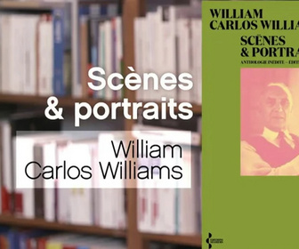Replay La p'tite librairie - Scènes et portraits - William Carlos Williams