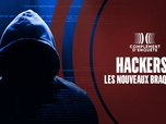 Replay Complément d'enquête - Hackers : les nouveaux braqueurs