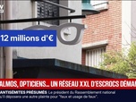 Replay BFM Première - Ophtalmos, opticiens... Un réseau XXL d'escrocs démantelé