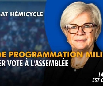 Replay La séance est ouverte ! - Loi de programmation militaire : dernier vote à l'Assemblée - 01/07/2026