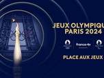 Replay Les Jeux Olympiques de Paris 2024 - Place aux jeux