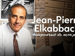 Replay La case du siècle - Jean-Pierre Elkabbach, autoportrait de mon père