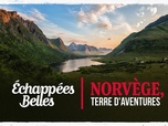 Replay Échappées belles - Norvège, terre d'aventures