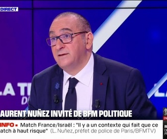 Replay BFM Politique - Narcotrafic: La situation nous échappe, déclare Laurent Nuñez, préfet de police de Paris