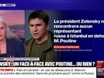 Replay 20H BFM - LE CHOIX D'ELSA - Volodymyr Zelensky: un face-à-face avec Vladimir Poutine jeudi à Istanbul, ou rien