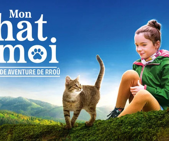 Replay Mon chat et moi, la grande aventure de Rroû