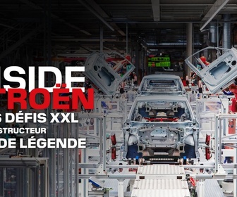 Replay Inside Citroën : les défis XXL d'un constructeur de légende