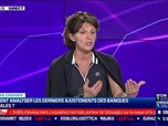 Replay BFM Patrimoine - Vérionique Riches-Flores VS Marc Riez : Comment analyser les derniers ajustements des banques ? - 08/06