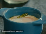 Replay Petits Plats en équilibre - Œufs cocotte aux asperges