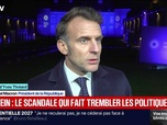 Replay 20H BFM - LE CHOIX D'YVES THRÉARD - Le scandale qui fait trembler les politiques