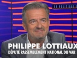 Replay La politique et moi - Philippe Lottiaux député Rassemblement National du Var