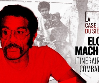 Replay La case du siècle - Eloi Machoro, itinéraire d'un combattant