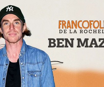Replay Ben Mazué aux Francofolies de La Rochelle