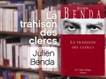 Replay La p'tite librairie - La trahison des clercs - Julien Benda